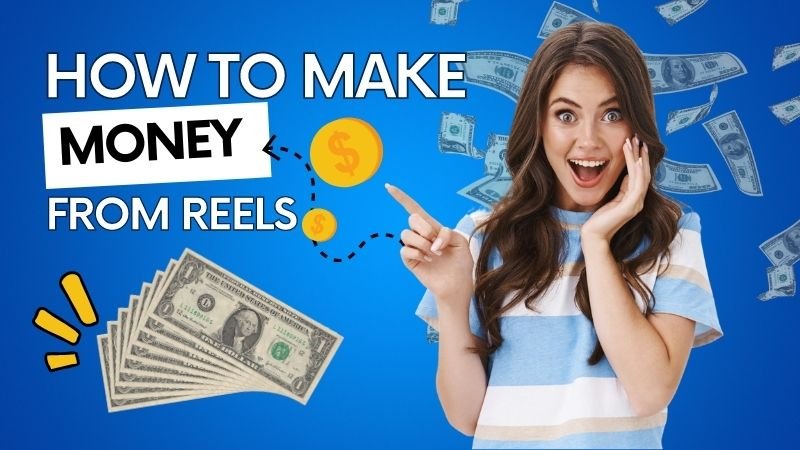 How to Make Money from Reels